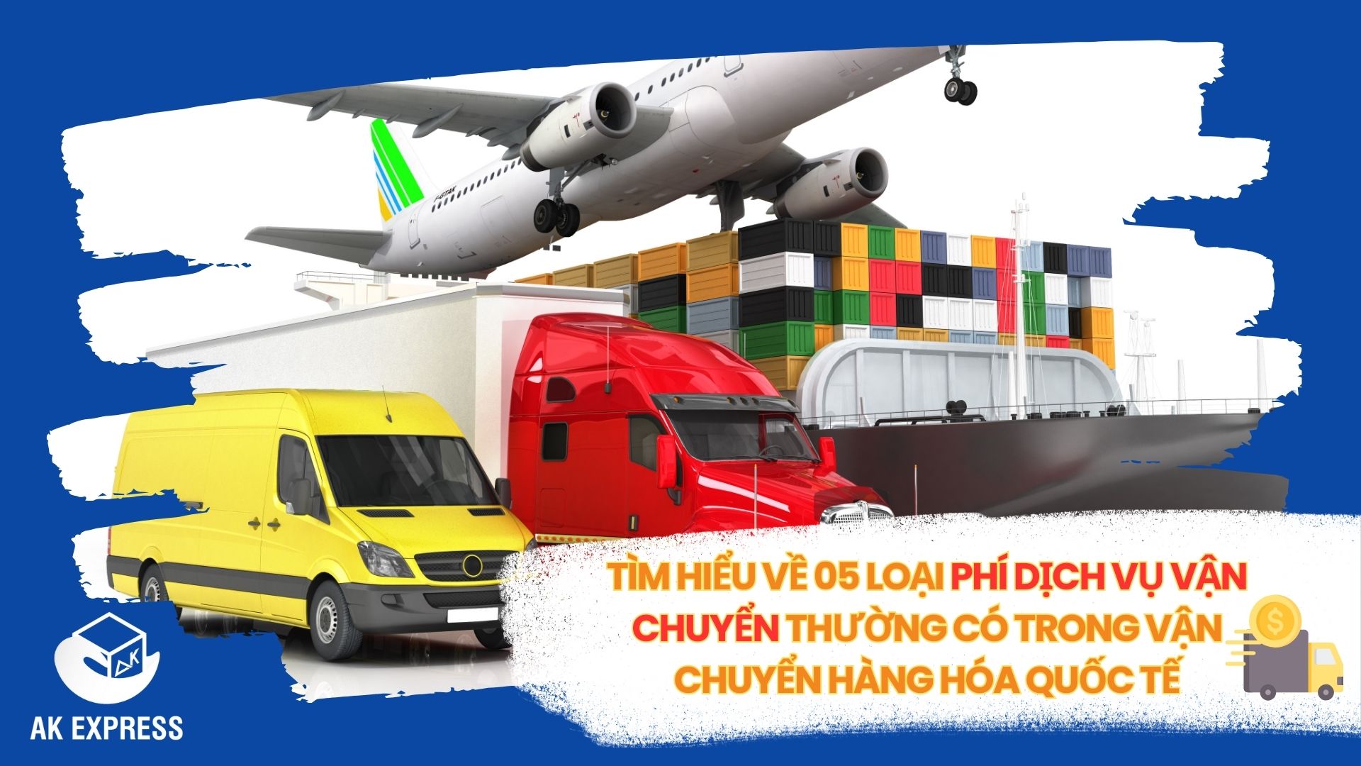 05 Loại Phí Dịch Vụ Vận Chuyển Trong Vận Chuyển Hàng Hóa Quốc Tế